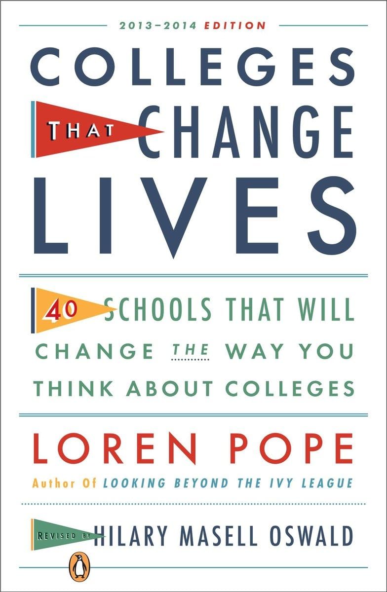 Colleges That Change Lives: 40 Schools That Will Change the Way You Think About Colleges - 9638