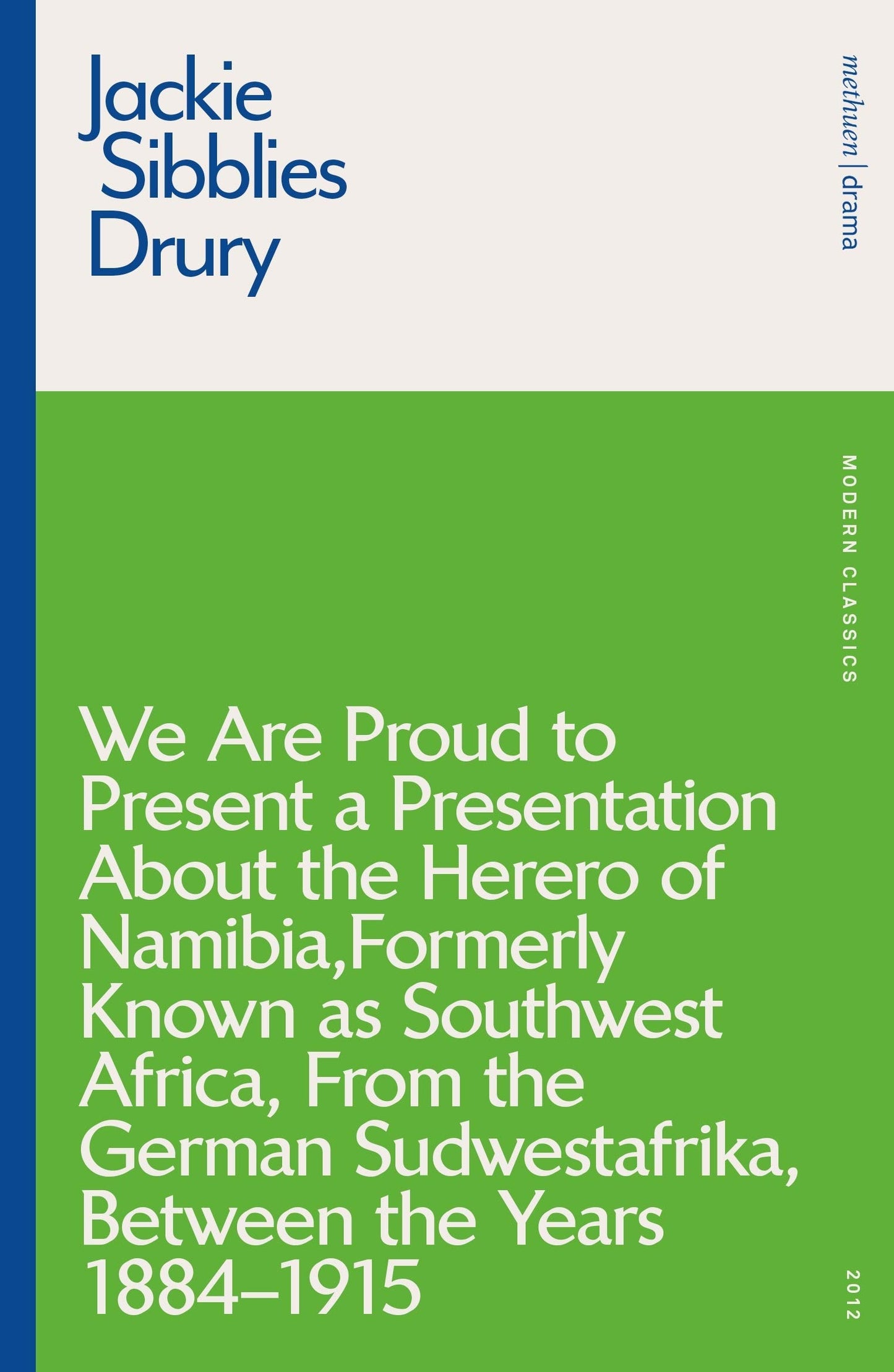 We are Proud to Present a Presentation About the Herero of Namibia, Formerly Known as Southwest Africa, From the German Sudwestafrika, Between the Years 1884 - 1915 (Modern Classics) - 6953
