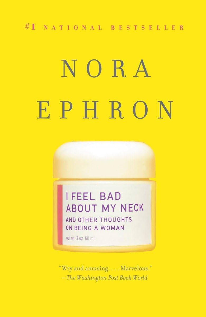 I Feel Bad About My Neck: And Other Thoughts on Being a Woman - 877
