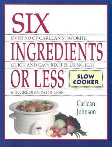 Six Ingredients or Less: Slow Cooker - 6291