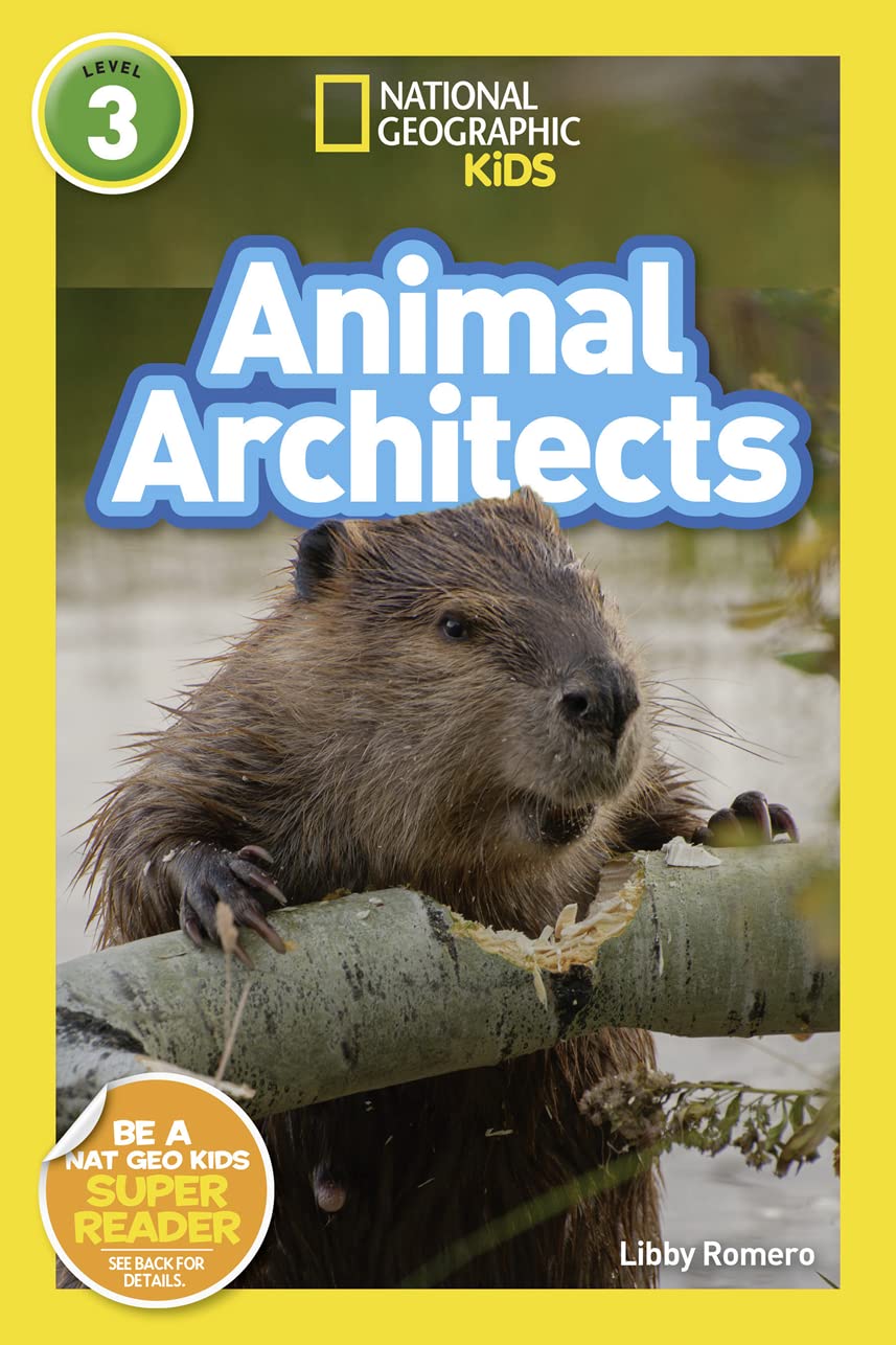National Geographic Readers: Animal Architects (L3) - 5055
