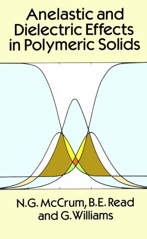 Anelastic and Dielectric Effects in Polymeric Solids - 9276