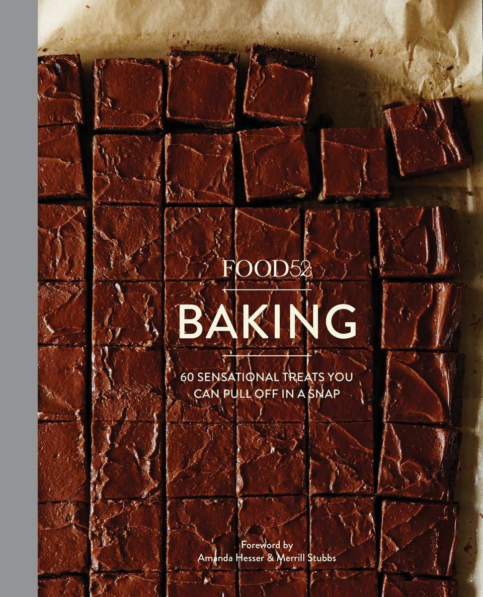 Food52 Baking: 60 Sensational Treats You Can Pull Off in a Snap (Food52 Works) - 3268
