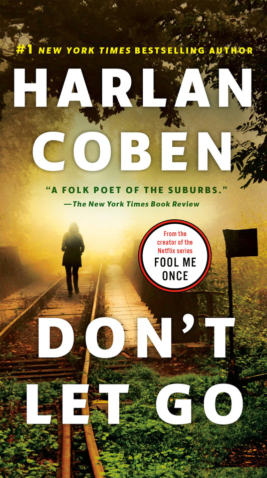 Don't Let Go: A Novel - 7617