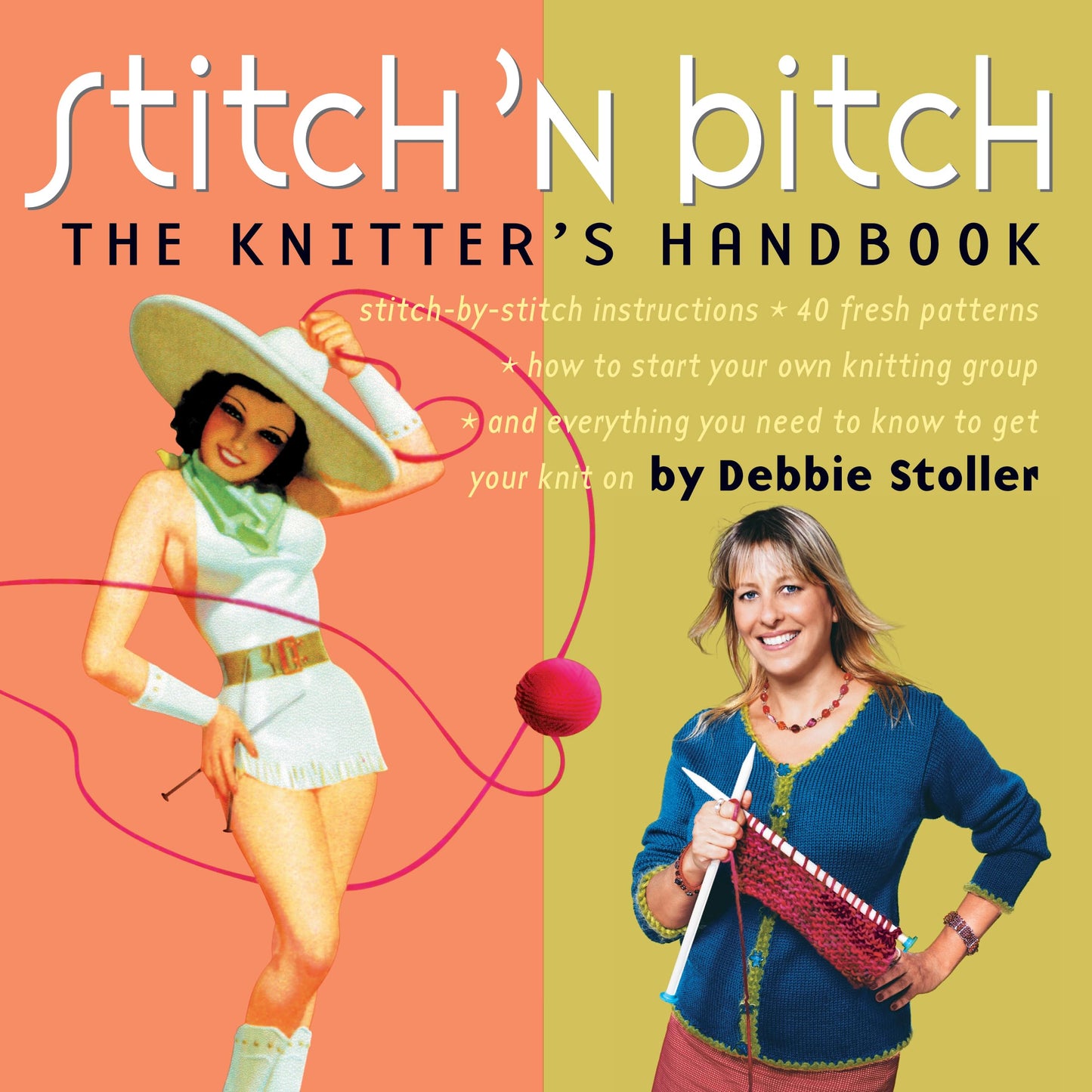 Stitch 'n Bitch: The Knitter's Handbook - 676