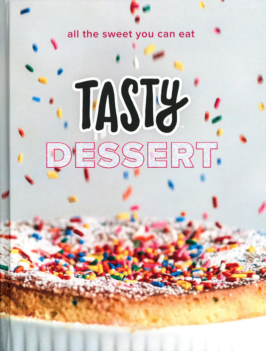 Tasty Dessert: All the Sweet You Can Eat (An Official Tasty Cookbook) - 9652