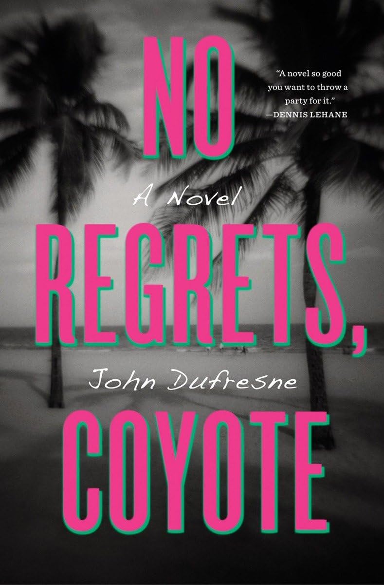 No Regrets, Coyote: A Novel - 2251