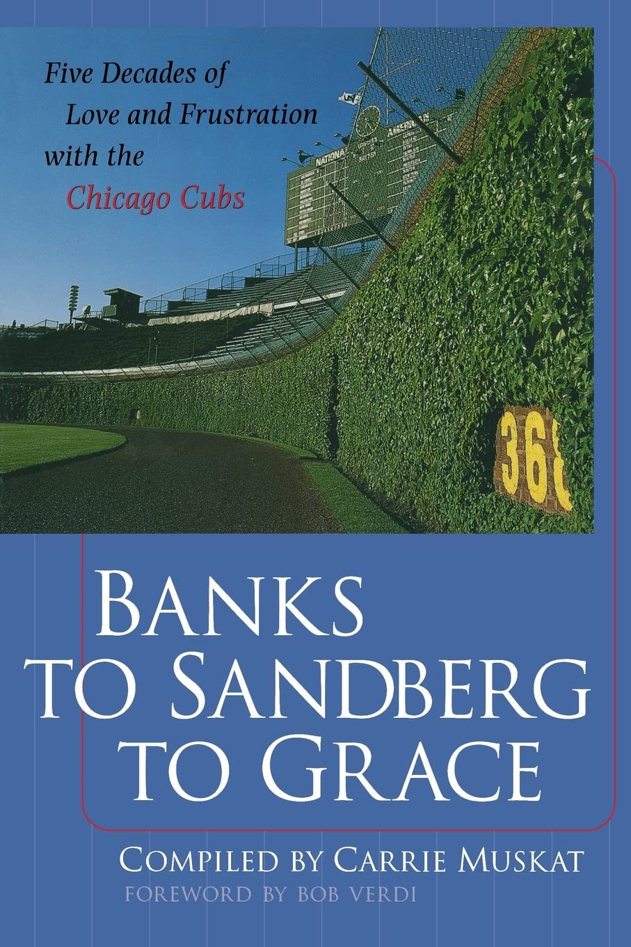 Banks to Sandberg to Grace: Five Decades of Love and Frustration with the Chicago Cubs - 3772