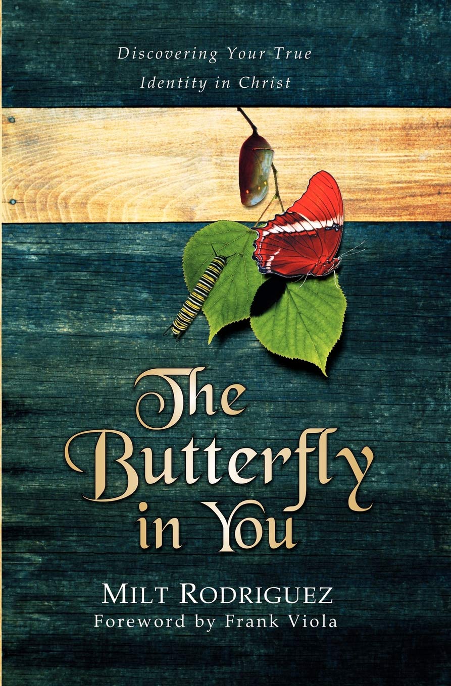 The Butterfly in You: Discovering Your True Identity in Christ - 1341