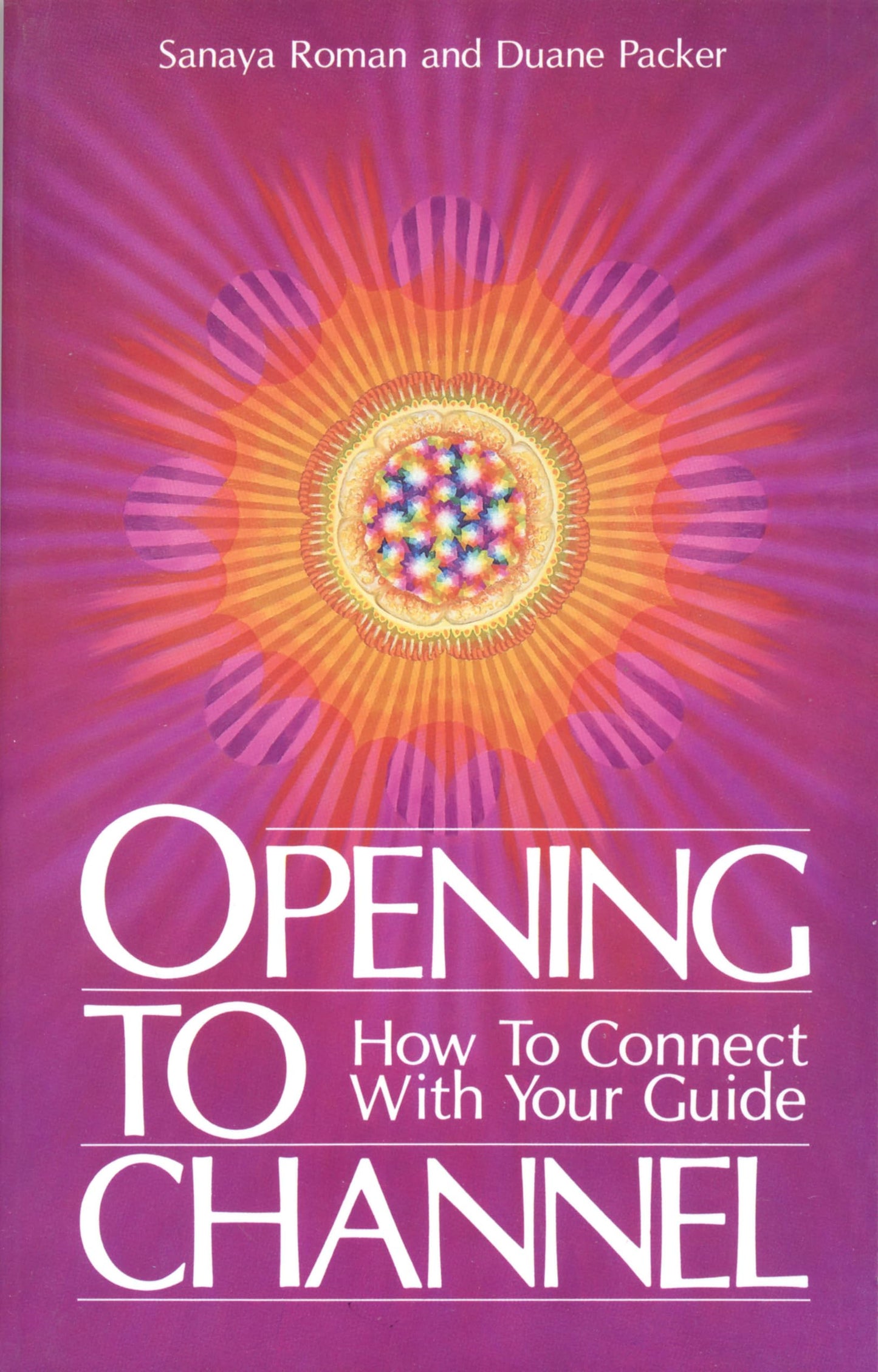 Opening to Channel: How to Connect with Your Guide (Sanaya Roman) - 4953
