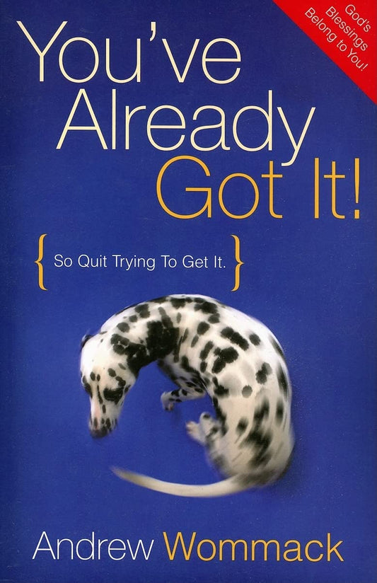You've Already Got It! (So Quit Trying To Get It) - 8362