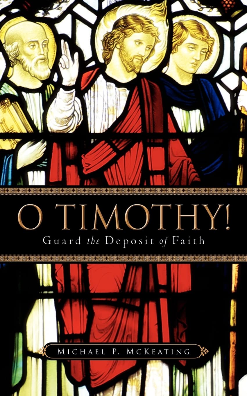 O Timothy! Guard the Deposit of Faith - 278