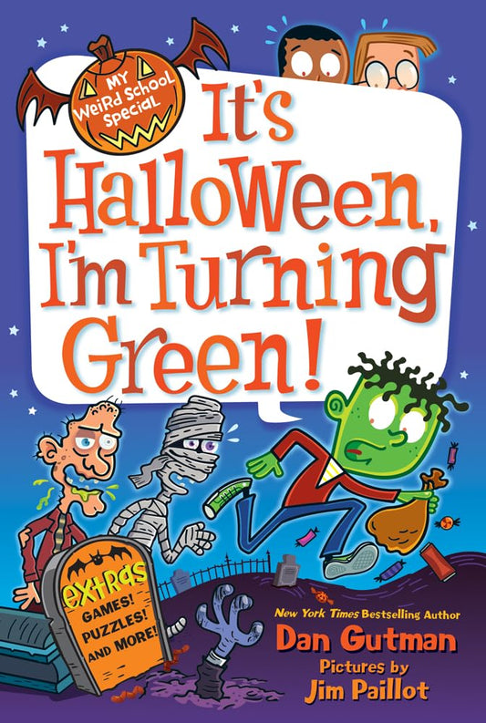 It's Halloween, I'm Turning Green (My Weird School Special Series) - 734