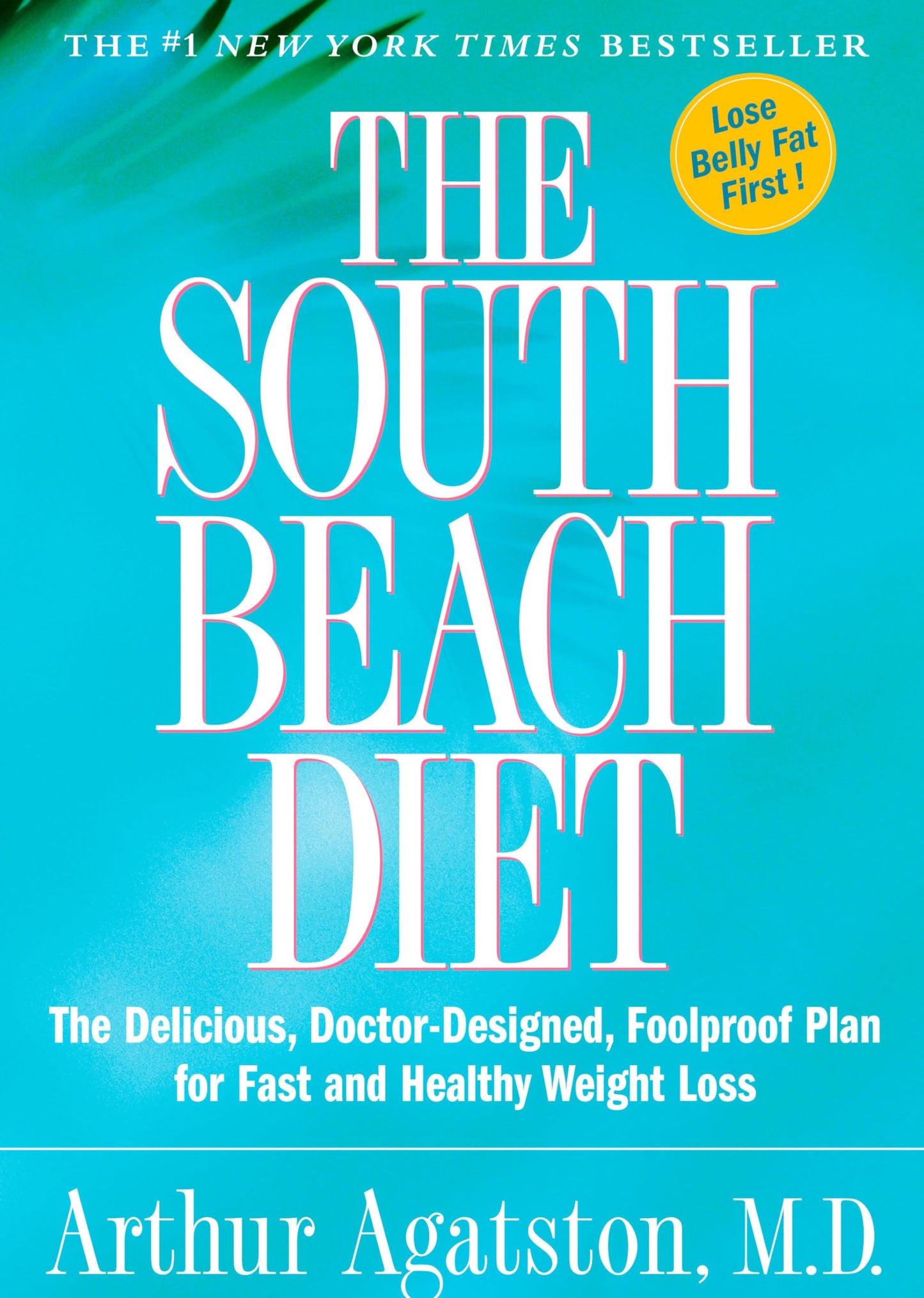 The South Beach Diet: The Delicious, Doctor-Designed, Foolproof Plan for Fast and Healthy Weight Loss - 9515