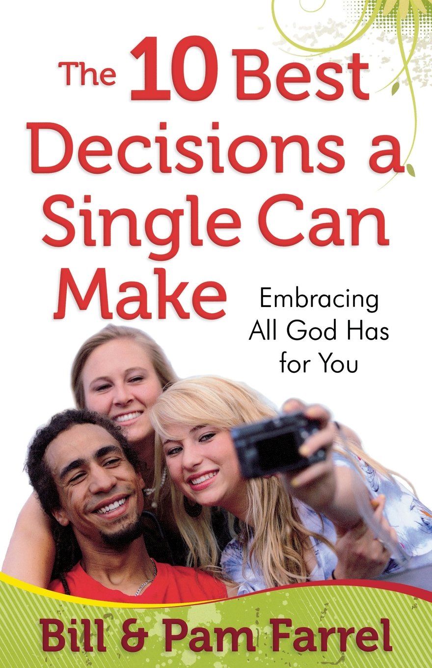 The 10 Best Decisions a Single Can Make: Embracing All God Has for You - 4913