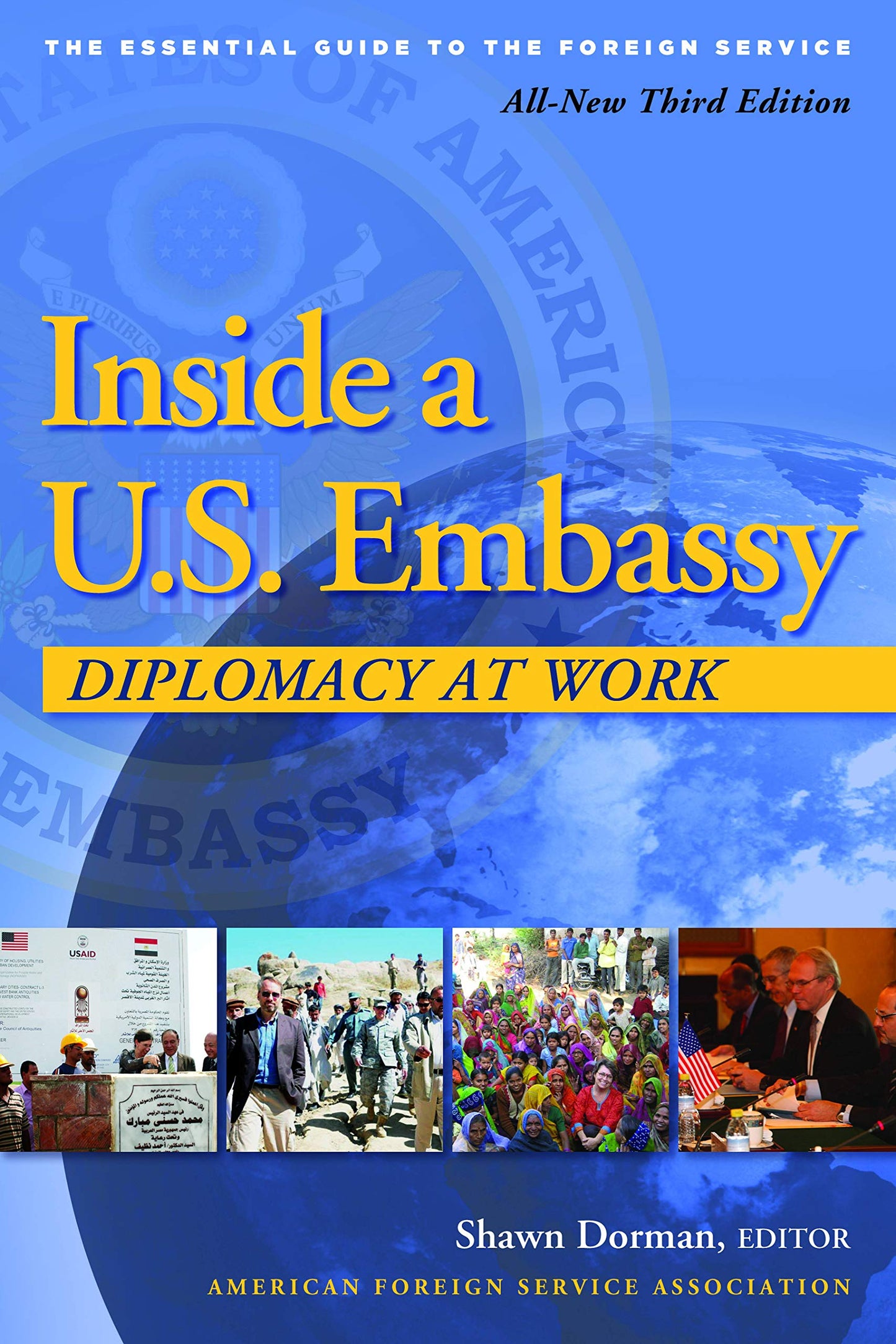 Inside a U.S. Embassy: Diplomacy at Work, All-New Third Edition of the Essential Guide to the Foreign Service - 4083