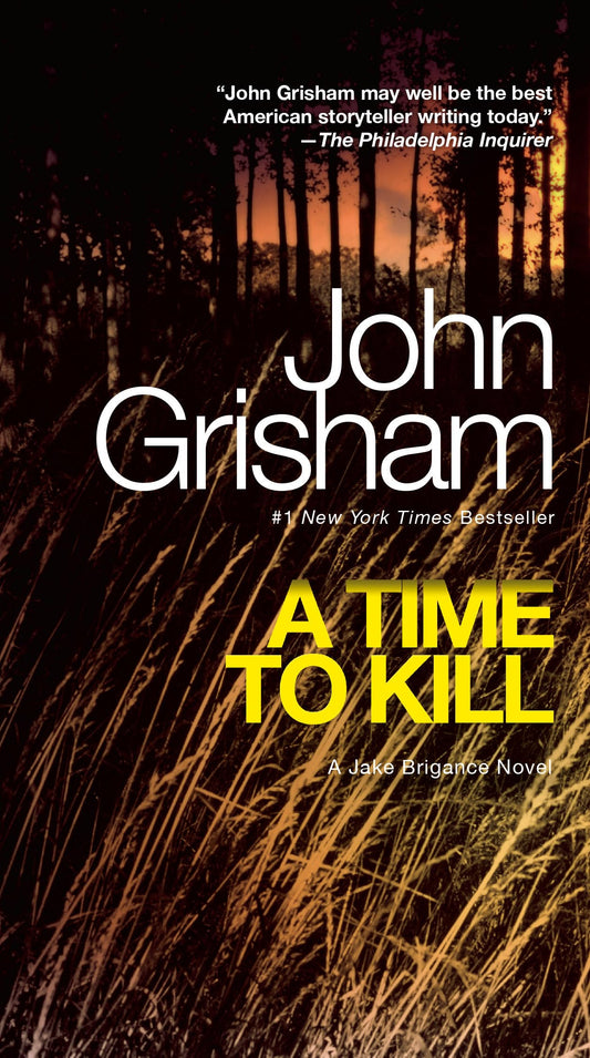 A Time to Kill: A Jake Brigance Novel - 4778