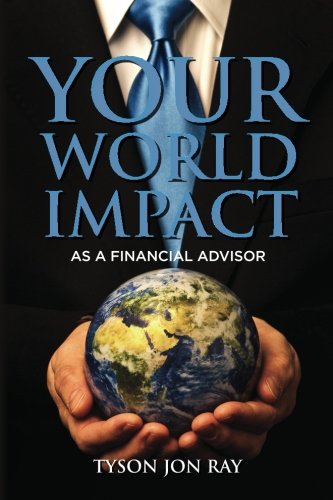 Your World Impact: As A Financial Advisor - 654
