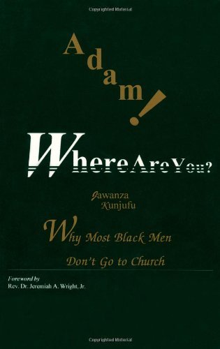 Adam! Where Are You?: Why Most Black Men Don't Go to Church - 1252