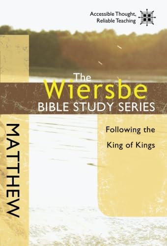 The Wiersbe Bible Study Series: Matthew: Following the King of Kings - 2390