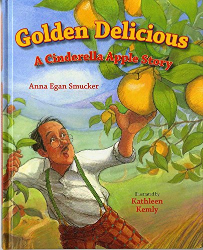Golden Delicious: A Cinderella Apple Story - 8480