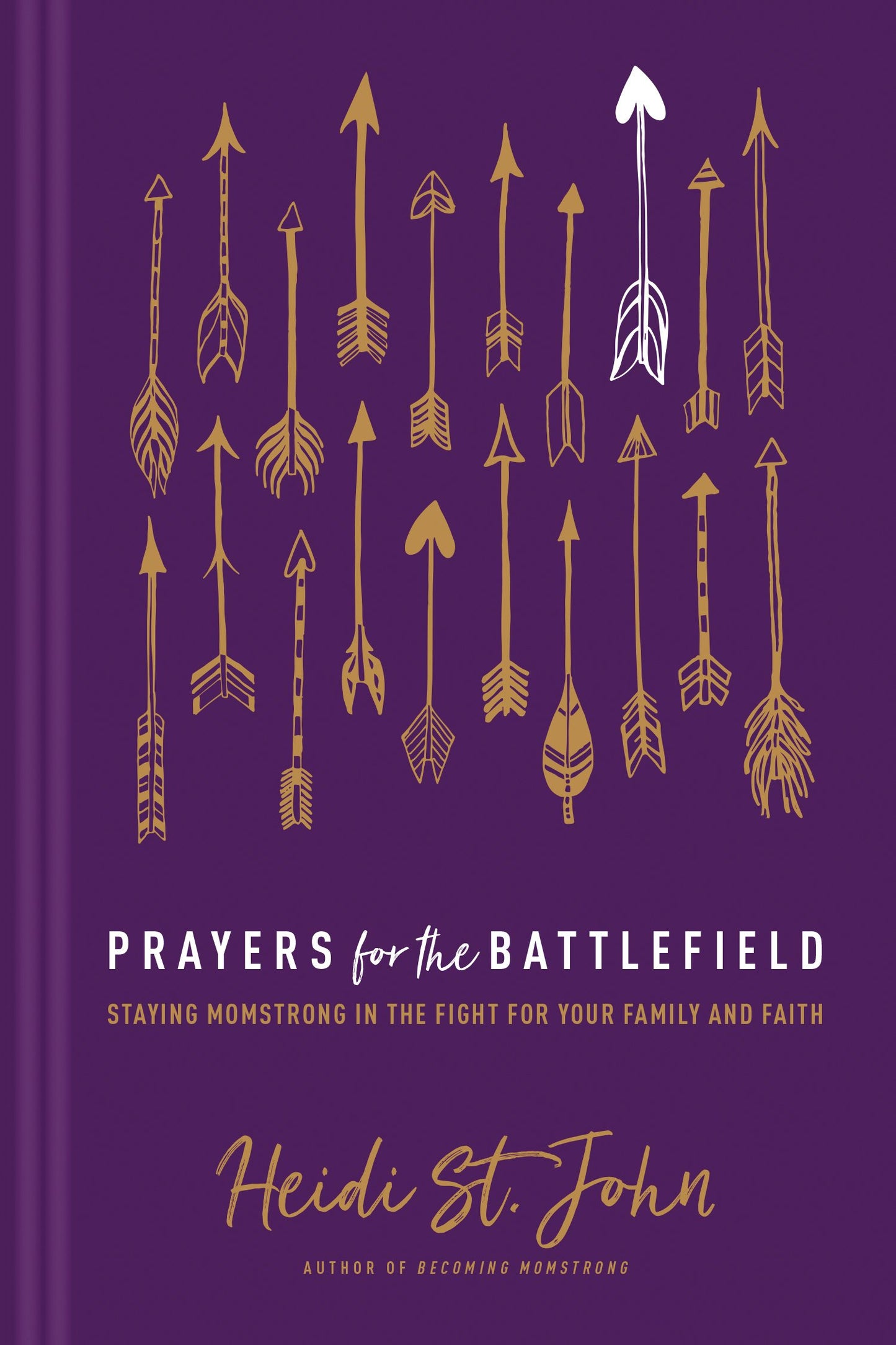 Prayers for the Battlefield: Staying MomStrong in the Fight for Your Family and Faith - 7305