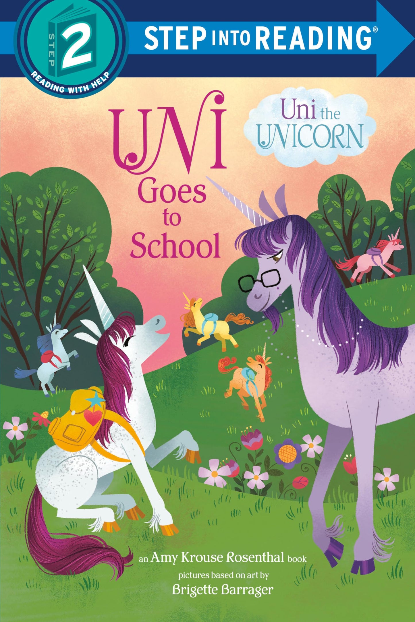 Uni Goes to School (Uni the Unicorn) (Step into Reading) - 9978