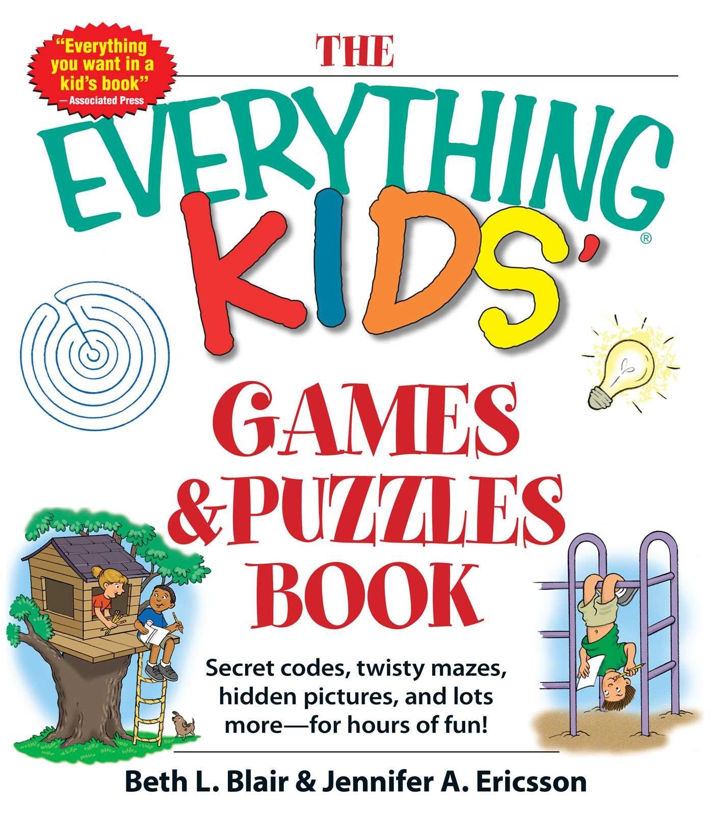 The Everything Kids' Games & Puzzles Book: Secret Codes, Twisty Mazes, Hidden Pictures, and Lots More - For Hours of Fun! (Everything® Kids Series) - 4838
