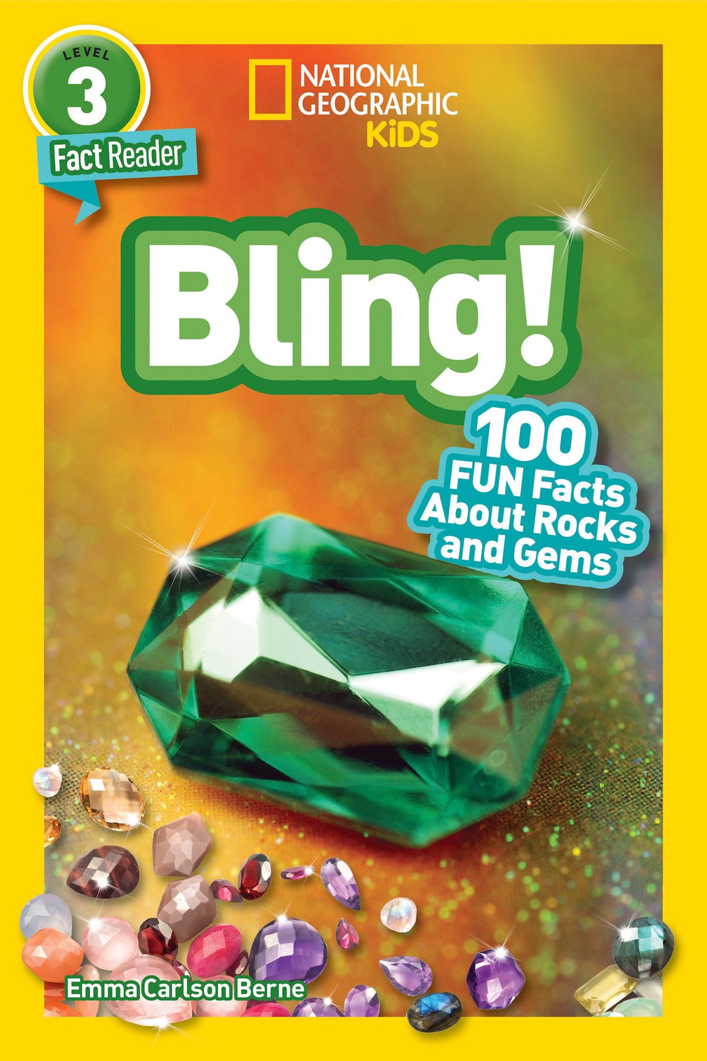 Bling! (National Geographic Kids Readers, Level 3): 100 FUN Facts About Rocks and Gems - 4565