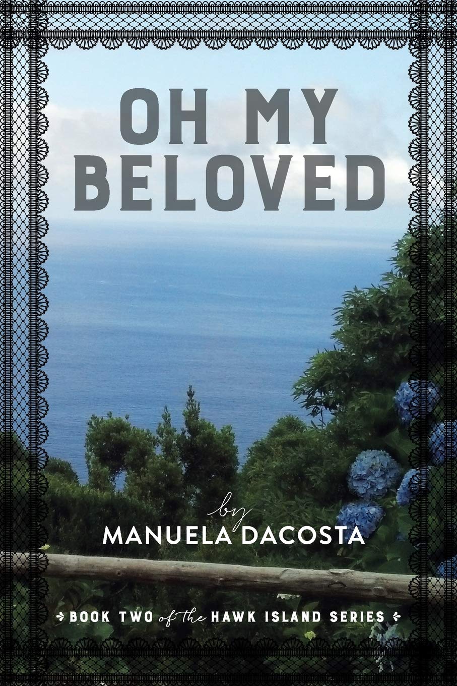 Oh My Beloved: Book Two of the Hawk Island Series (Hawk Island, 2) - 6425