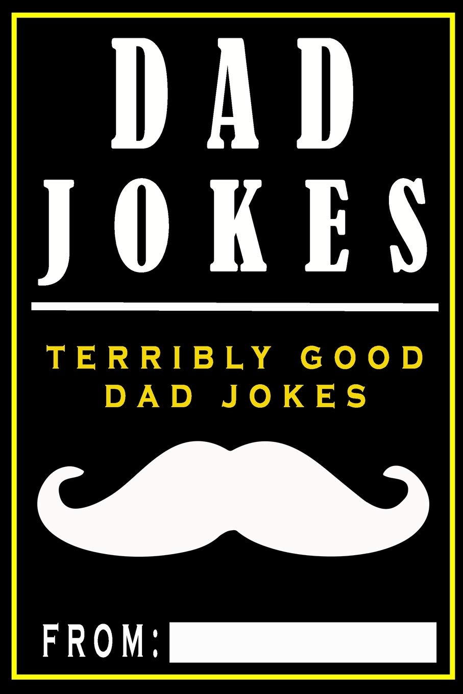 Dad Jokes: Terribly Good Dad Jokes - 4212
