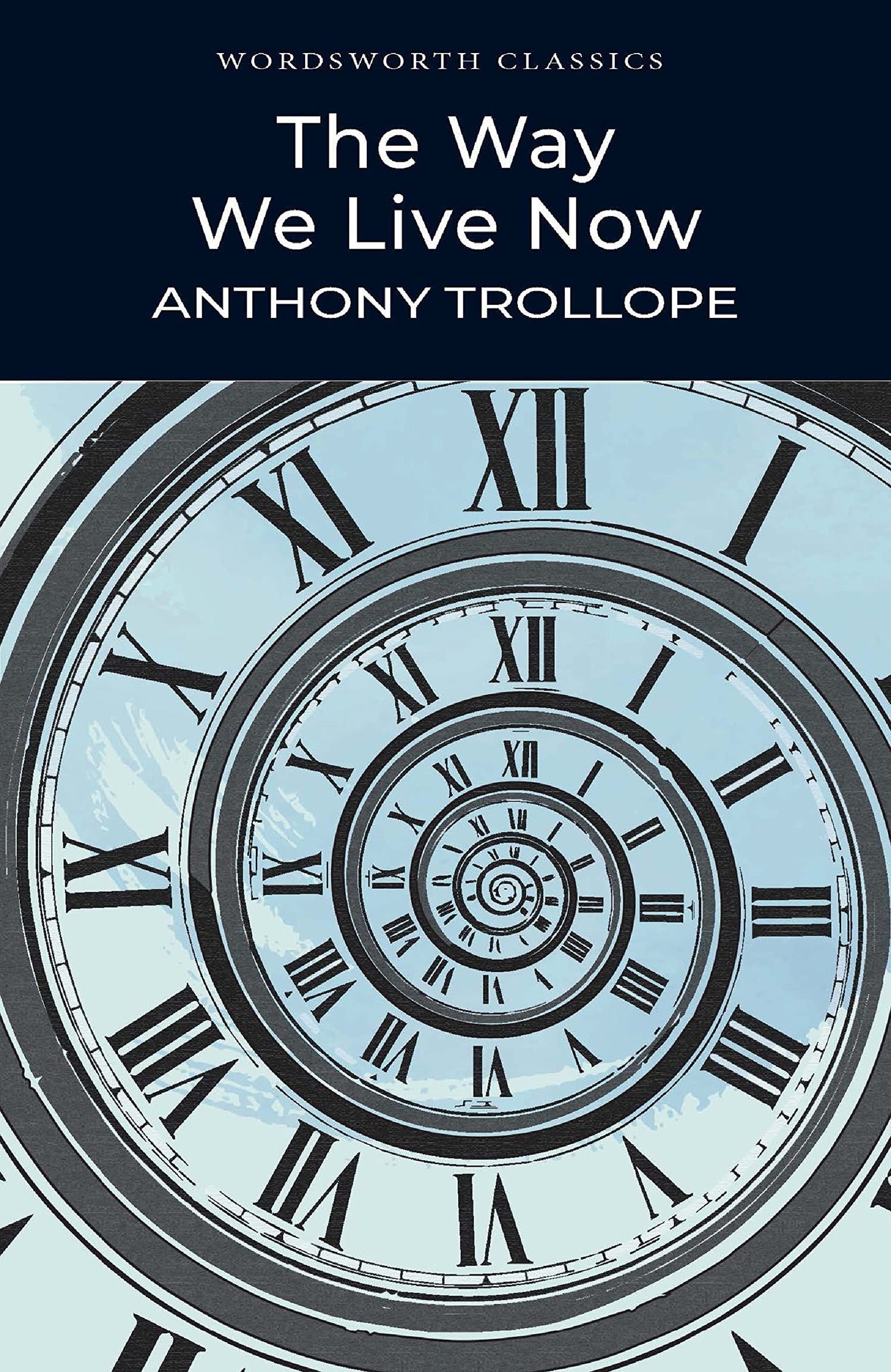 The Way We Live Now (Wordsworth Classics) - 4318
