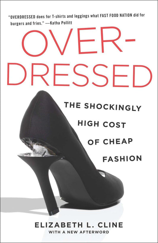 Overdressed: The Shockingly High Cost of Cheap Fashion - 9442