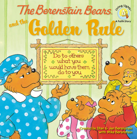 The Berenstain Bears and the Golden Rule (Berenstain Bears/Living Lights: A Faith Story) - 8566