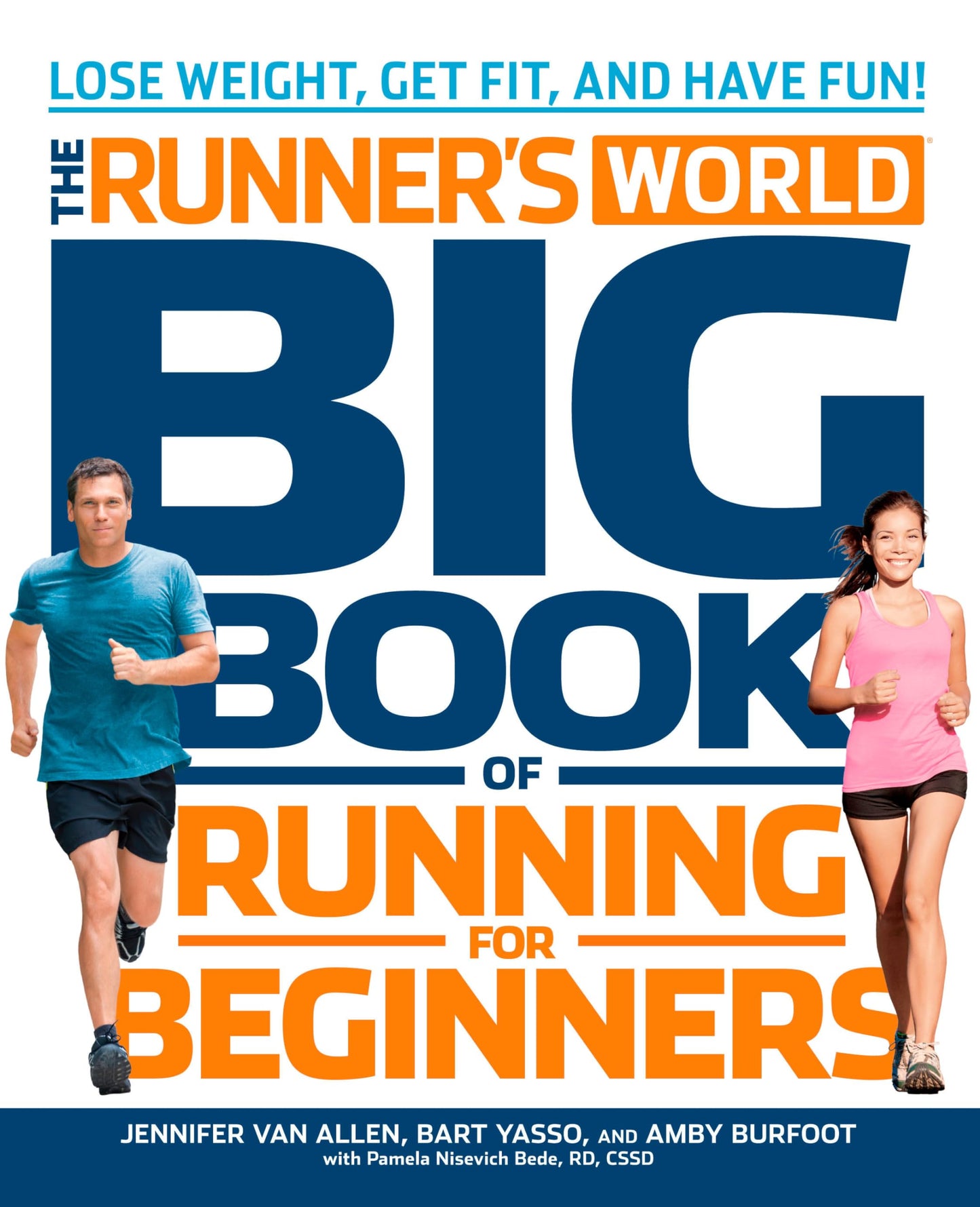 The Runner's World Big Book of Running for Beginners: Lose Weight, Get Fit, and Have Fun - 8370