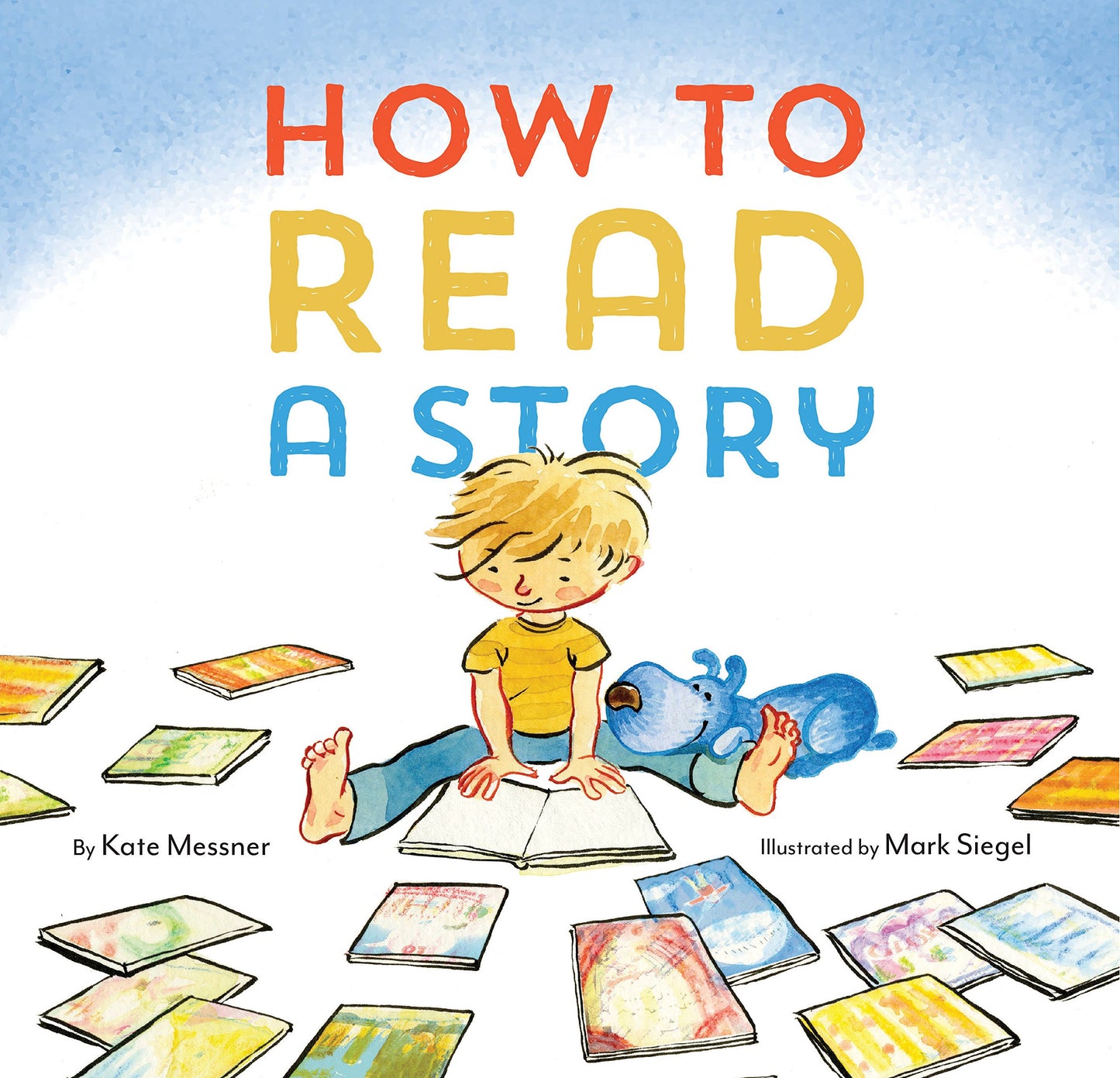 How to Read a Story: (Illustrated Children's Book, Picture Book for Kids, Read Aloud Kindergarten Books) - 548