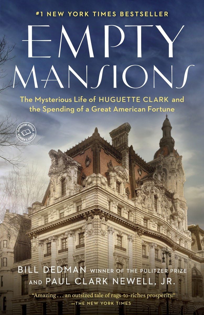 Empty Mansions: The Mysterious Life of Huguette Clark and the Spending of a Great American Fortune - 1632