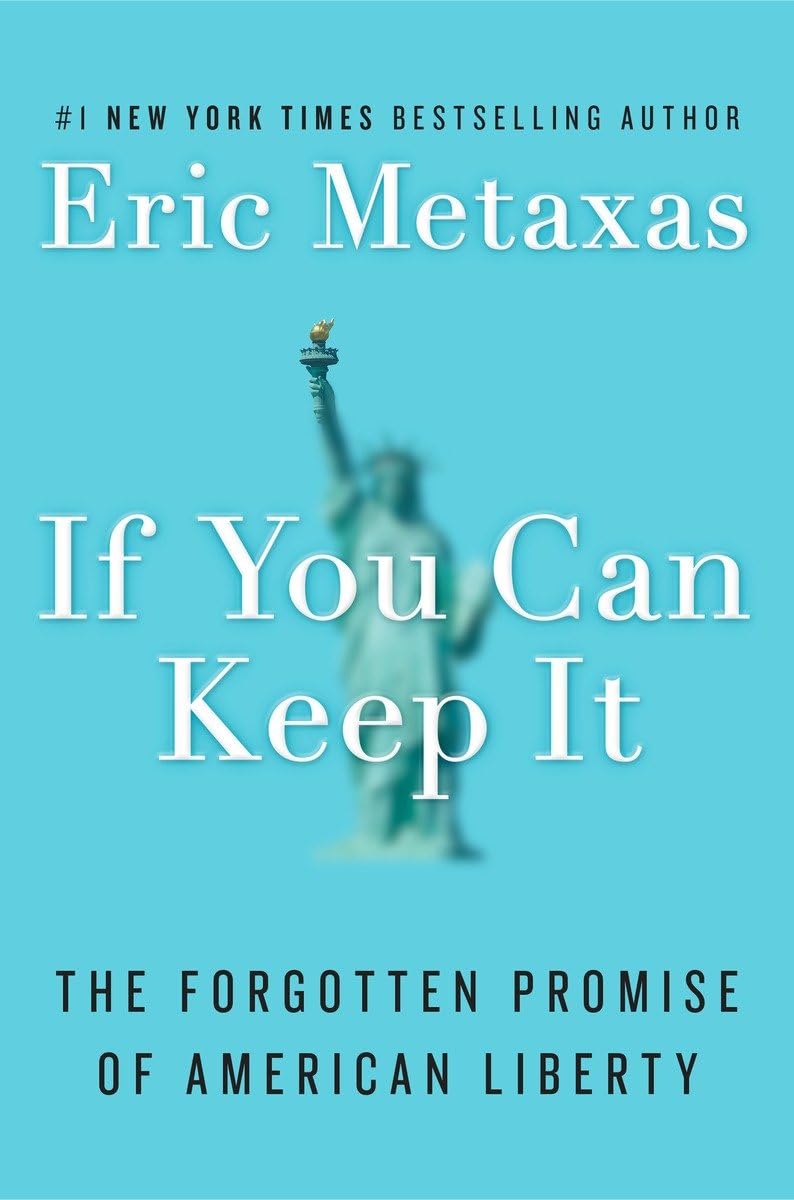 If You Can Keep It: The Forgotten Promise of American Liberty - 5130