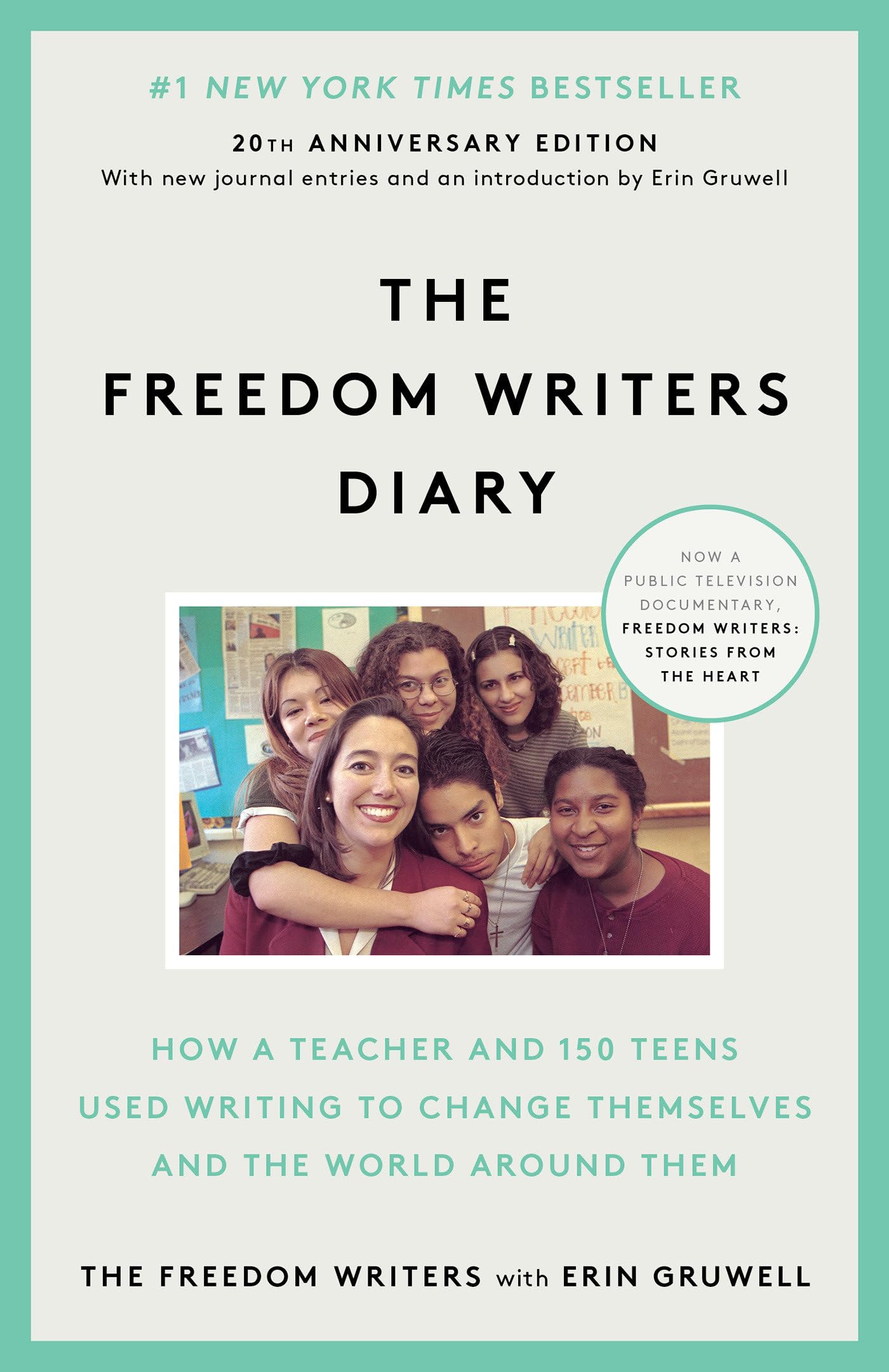 The Freedom Writers Diary (20th Anniversary Edition): How a Teacher and 150 Teens Used Writing to Change Themselves and the World Around Them - 7384