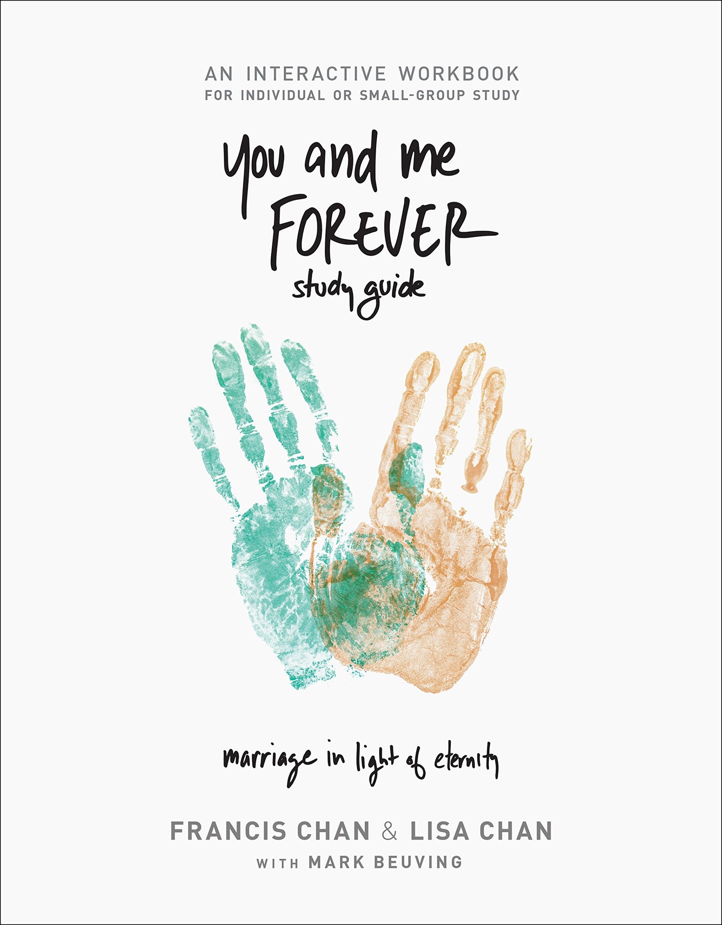 You and Me Forever Workbook: Marriage in Light of Eternity - 8498