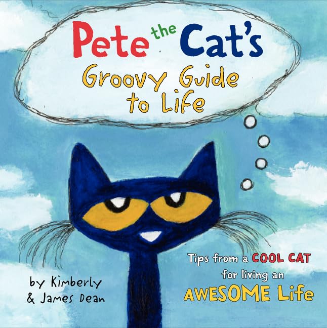 Pete the Cat's Groovy Guide to Life - 1353