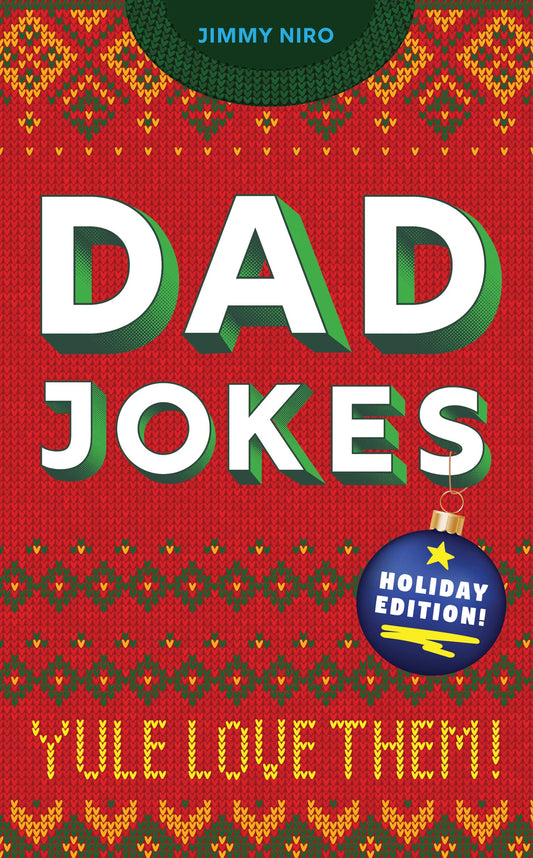 Dad Jokes Holiday Edition: (Funny Christmas Gag Gift or Stocking Stuffer for the Dad Who Has Everything) - 6481