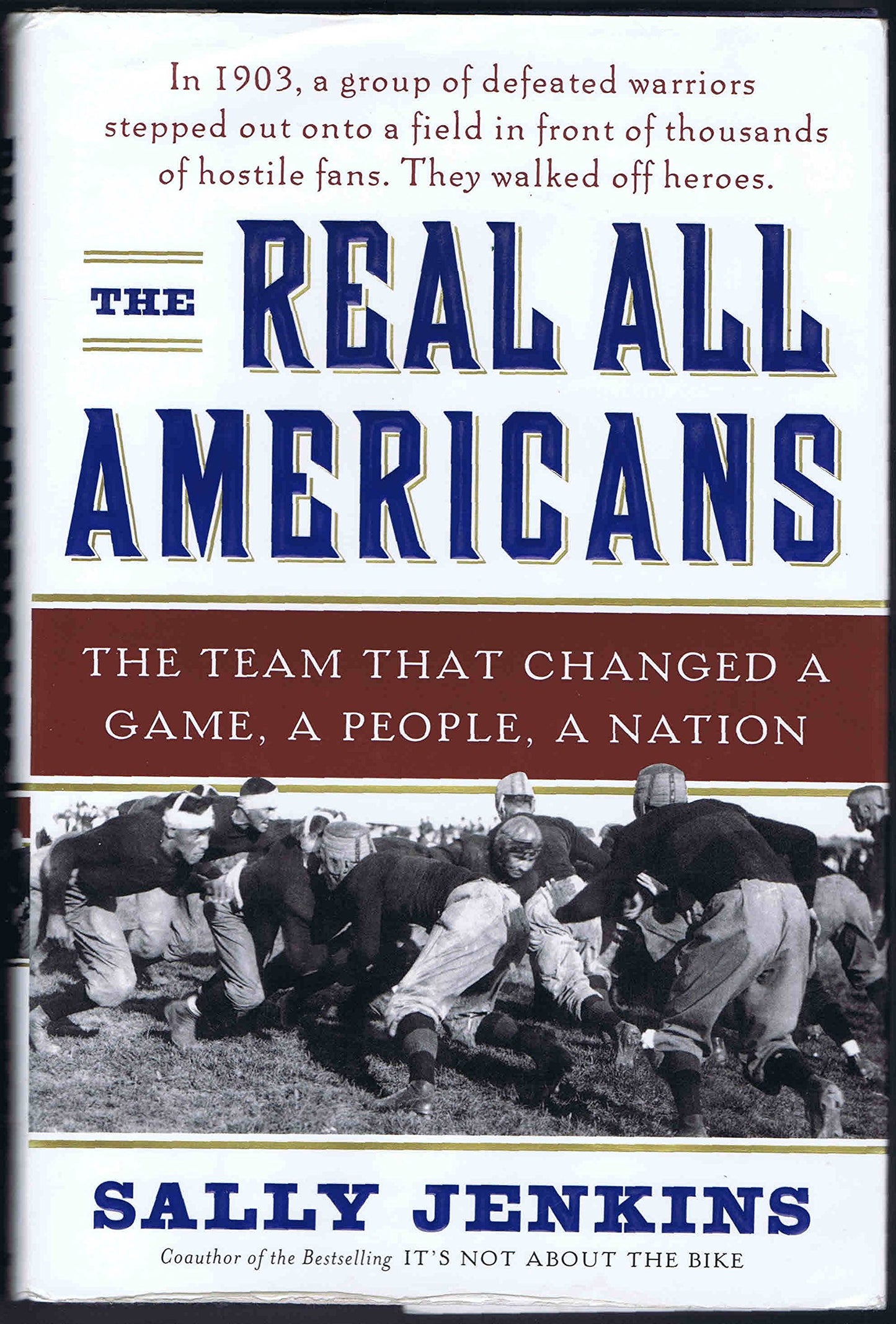 The Real All Americans: The Team That Changed a Game, a People, a Nation - 9507