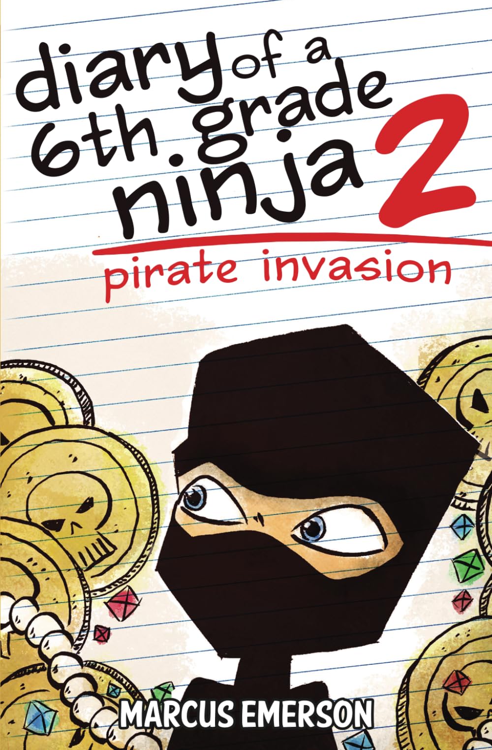 DIARY OF A 6TH GRADE NINJA 2: PI - 4911