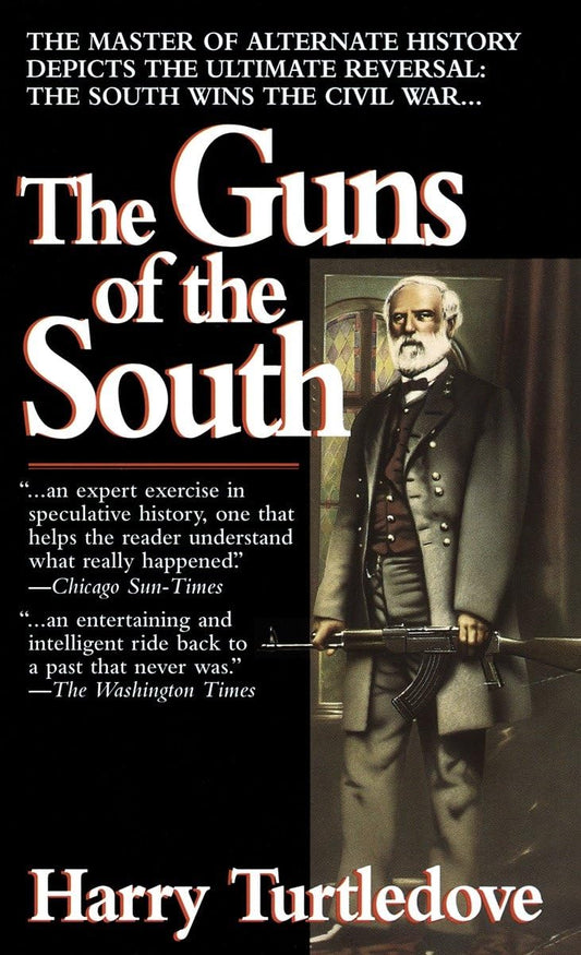 THE GUNS OF THE SOUTH: A NOVEL - 9076