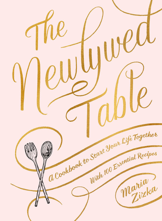 THE NEWLYWED TABLE: A COOKBOOK T