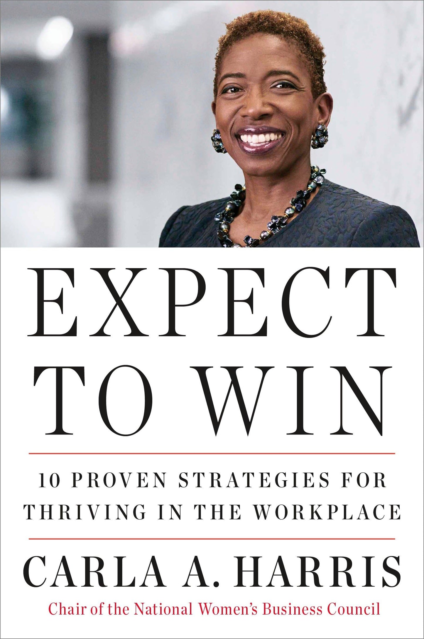 Expect to Win: 10 Proven Strategies for Thriving in the Workplace - 8099