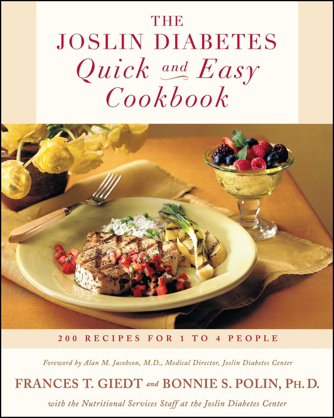 The Joslin Diabetes Quick and Easy Cookbook: 200 Recipes for 1 to 4 People - 1498