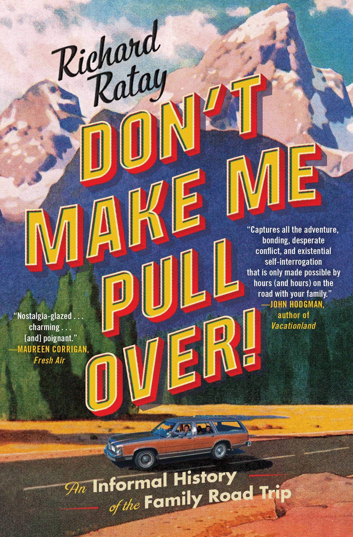 Don't Make Me Pull Over!: An Informal History of the Family Road Trip - 7205