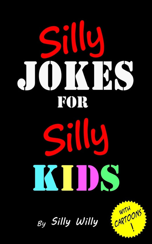 SILLY JOKES FOR SILLY KIDS. CHIL - 8638